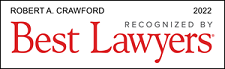 Robert A. Crawford | Recognized By Best Lawyers | 2022