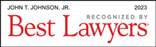 John T. Johnson, JR. | 2023 | Recognized By Best Lawyers