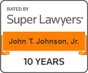 Rated By Super Lawyers | John T. Johnson, Jr. | 10 Years