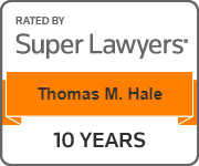 Rated By Super Lawyers | Thomas M. Hale | 10 Years