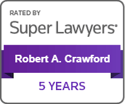 Rated By Super Lawyers | Robert A. Crawford | 5 Years